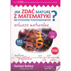 Jak zdać maturę z matematyki na poziomie rozszerzonym? : arkusze maturalne